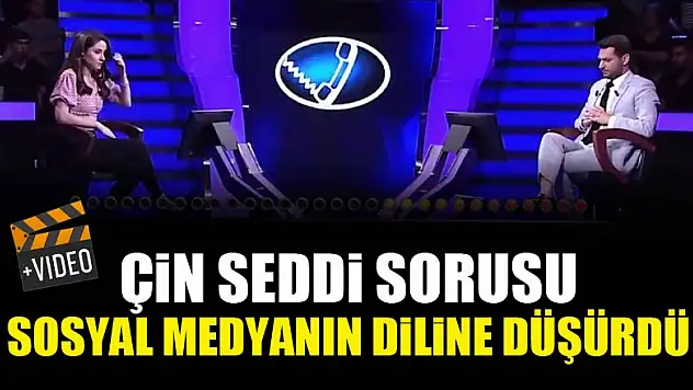 Çin Seddi sorusu, sosyal medyanın diline düştü