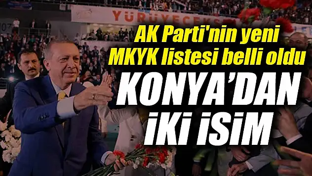 AK Parti'nin MKYK listesi belli oldu