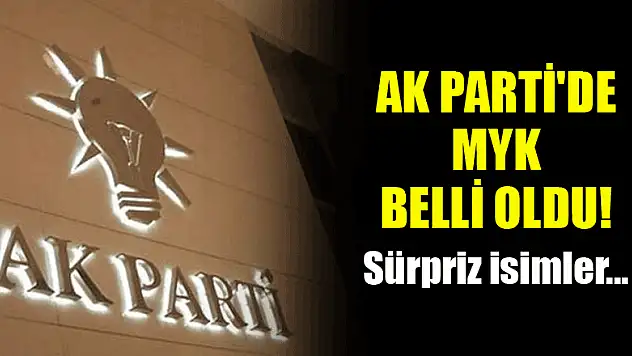 AK Parti'de MYK belli oldu! Sürpriz isimler...