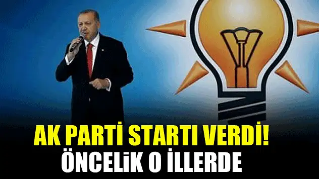AK Parti startı verdi! Öncelik o illerde