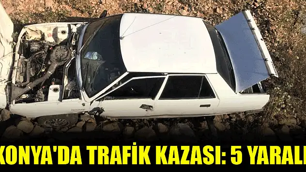 Konya'da trafik kazası: 5 yaralı