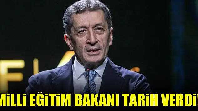 Milli Eğitim Bakanı tarih verdi! Kritik açıklama
