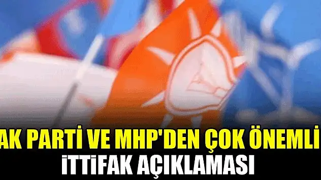 AK Parti ve MHP'den çok önemli ittifak açıklaması!