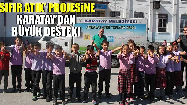'Sıfır Atık' projesine Karatay'dan büyük destek