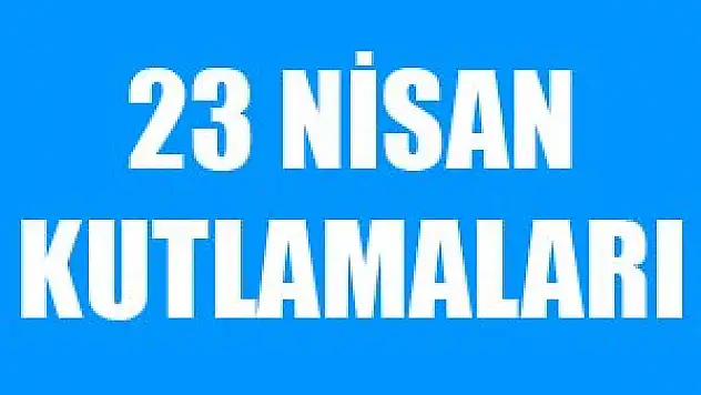 23 Nisan kutlamaları
