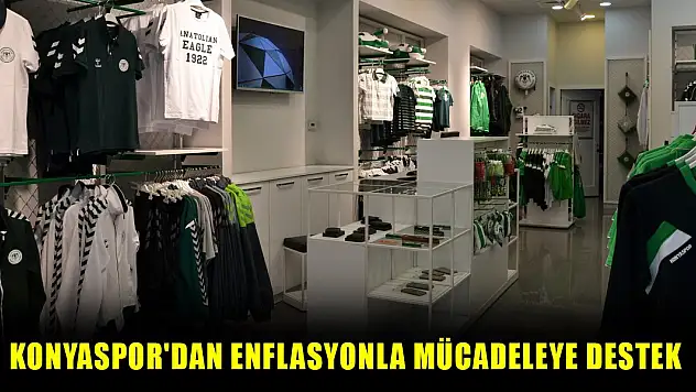 Konyaspor'dan enflasyonla mücadeleye destek
