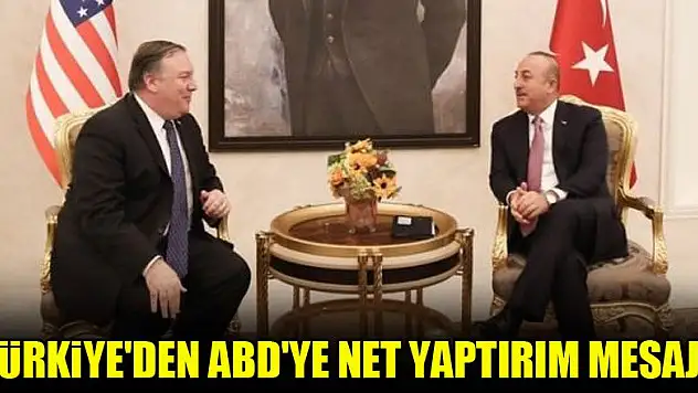 Türkiye'den ABD'ye net yaptırım mesajı