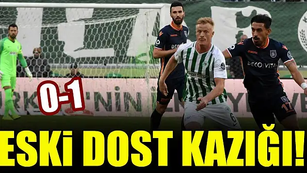 Eski dost kazığı! Atiker Konyaspor 0-1 Başakşehir