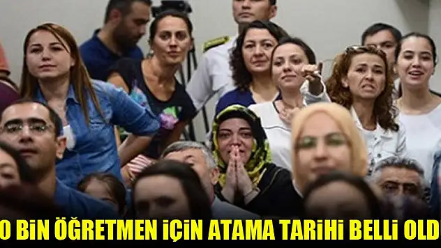 20 bin öğretmen için atama tarihi belli oldu