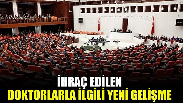 İhraç edilen doktorlarla ilgili yeni gelişme