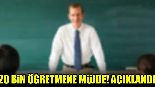 20 bin öğretmene müjde! Açıklandı