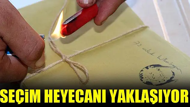 Seçim heyecanı yaklaşıyor