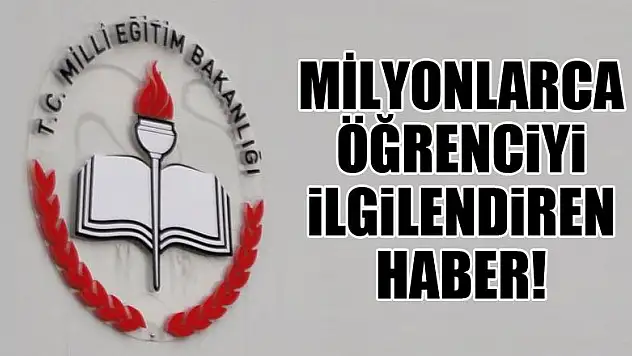 Milyonlarca öğrenciyi ilgilendiren haber!