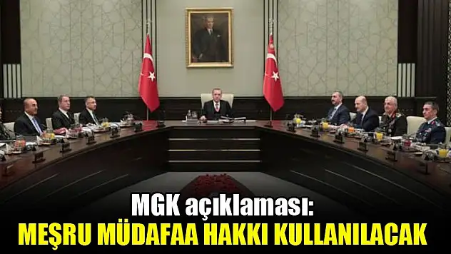 MGK açıklaması: Meşru müdafaa hakkı kullanılacak
