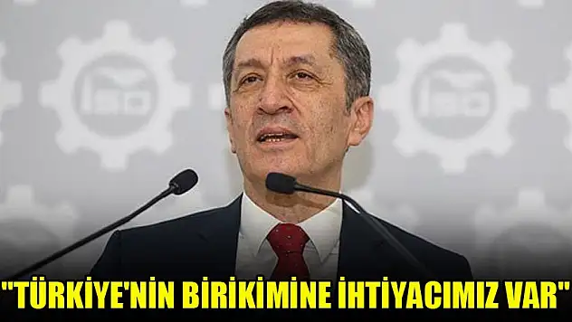 'Türkiye'nin birikimine ihtiyacımız var'