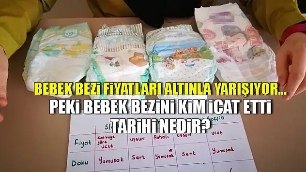 Fiyatı şu aralar altınla yarışıyor! İşte bebek bezinin ilginç tarihçesi...