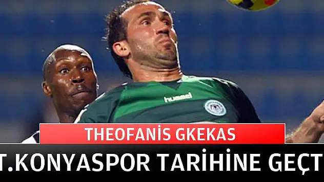 Gkekas Torku Konyaspor tarihine geçti