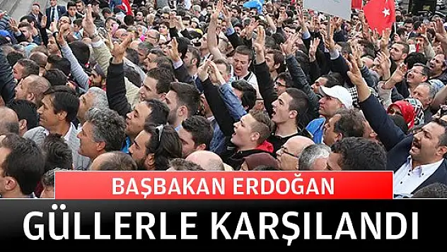 Başbakan Erdoğan güllerle karşılandı