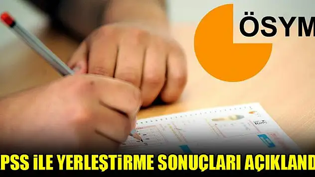 KPSS ile yerleştirme sonuçları açıklandı