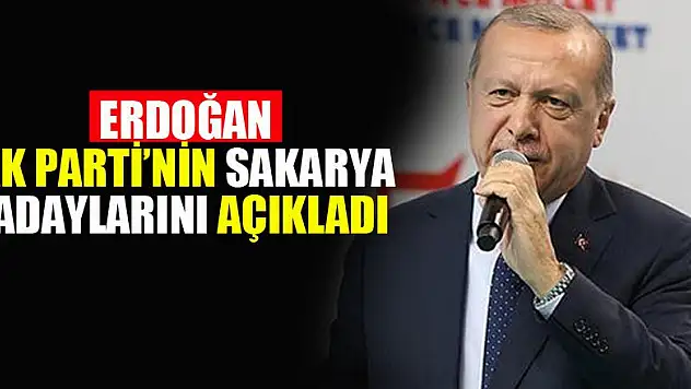İşte Ak Parti!nin Sakarya adayları