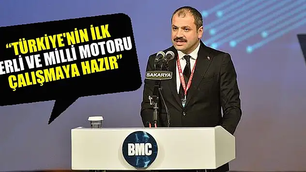 'Türkiye'nin ilk yerli ve milli motoru çalışmaya hazır'