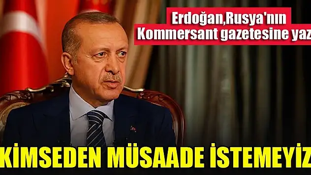 Cumhurbaşkanı Erdoğan: Terörle mücadele etmek için kimseden müsaade istemeyiz