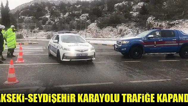 Akseki-Seydişehir karayolu trafiğe kapandı
