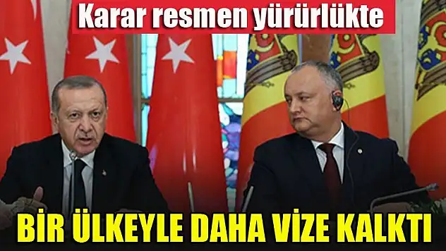 Karar resmen yürürlükte! Moldova ile vizelere kalktı