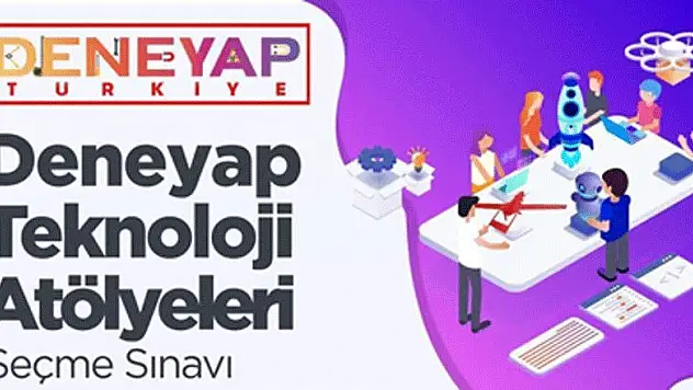 Deneyap Teknoloji Atölyeleri başlıyor