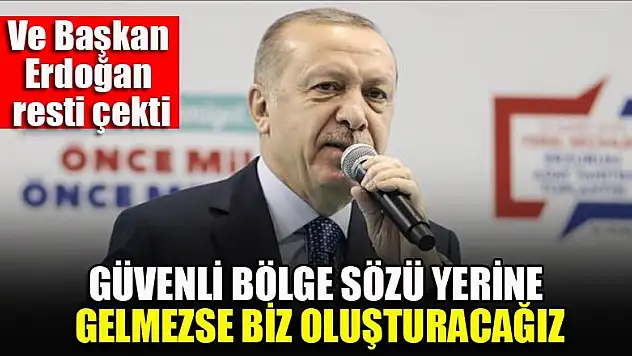 Güvenli bölge sözü yerine gelmezse biz oluşturacağız