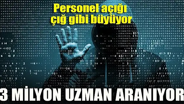 Küresel siber güvenlik personeli açığı endişe verici boyuta ulaştı