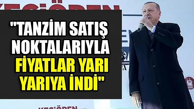 'Tanzim satış noktalarıyla fiyatlar yarı yarıya indi'