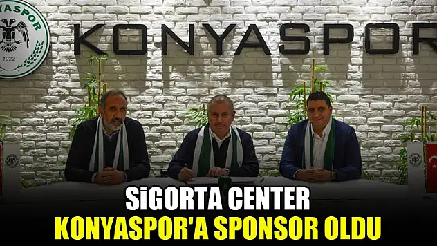 Sigorta Center, Konyaspor'a sponsor oldu