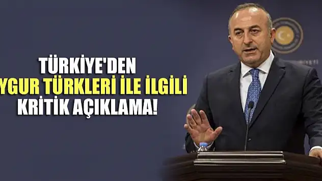 Türkiye'den Uygur Türkleri ile ilgili kritik açıklama!