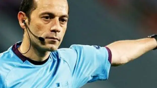 Cüneyt Çakır o maçı yönetecek iddiası!