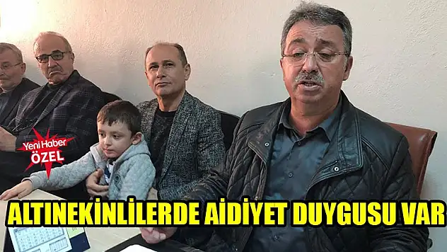Altınekinlilerde aidiyet duygusu var