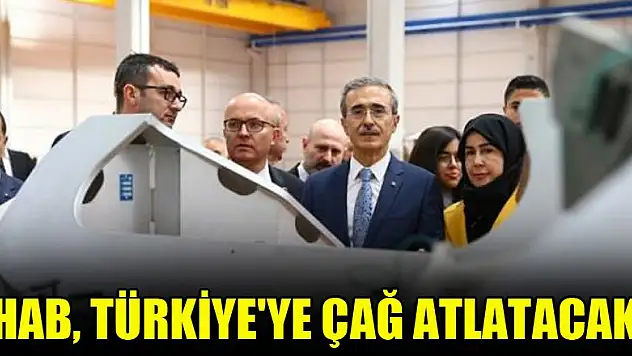 HAB, Türkiye'ye çağ atlatacak