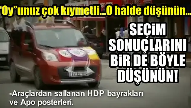 'Oy'unuz çok kıymetli…O halde seçim sonuçlarını bir de böyle düşünün!