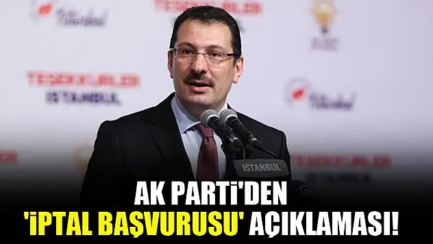 AK Parti'den 'iptal başvurusu' açıklaması!