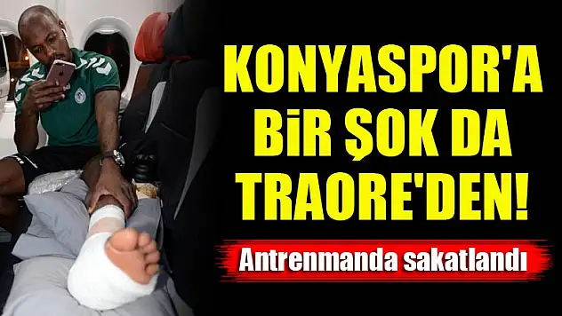 Konyaspor'a bir şok da Traore'den! Antrenmanda sakatlandı