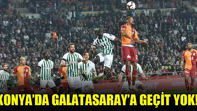 Konya'da Galatasaray'a geçit yok! Konyaspor 0-0 Galatasaray