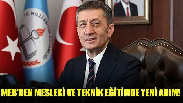MEB'den mesleki ve teknik eğitimde yeni adım!