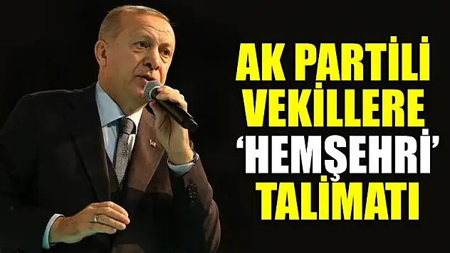 AK Partili vekillere 'hemşehri' talimatı