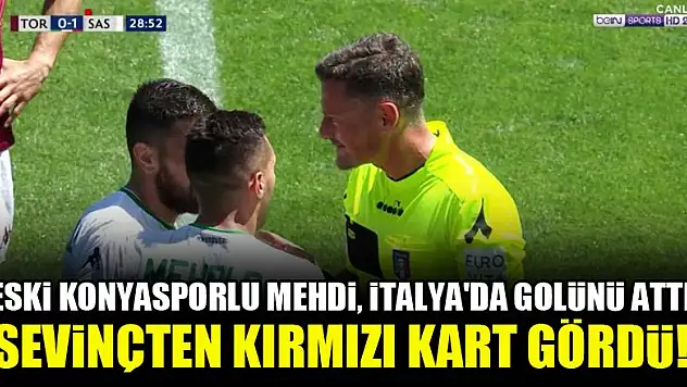 Eski Konyasporlu Mehdi Bourabia, İtalya'da golünü attı, sevinçten kırmızı kart gördü!