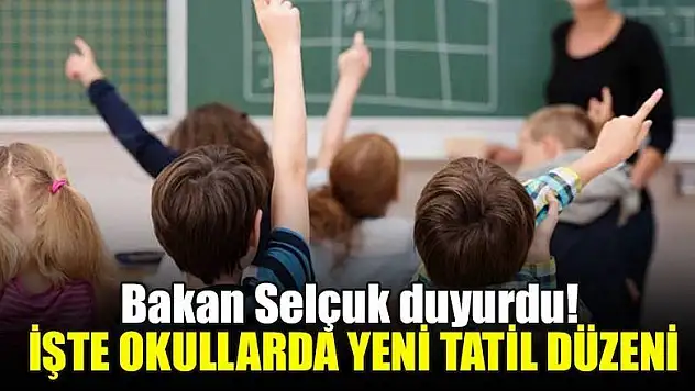 Bakan Selçuk duyurdu! İşte okullarda yeni tatil düzeni