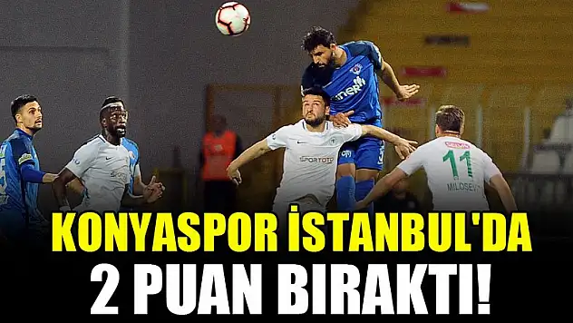 Konyaspor İstanbul'da 2 puan bıraktı! Kasımpaşa 1-1 Konyaspor