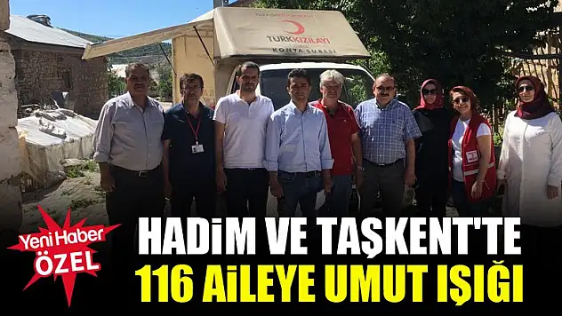 Hadim ve Taşkent'te 116 aileye umut ışığı