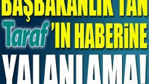 Başbakanlık'tan Taraf'ın 'Gizliarşiv' haberine yalanlama
