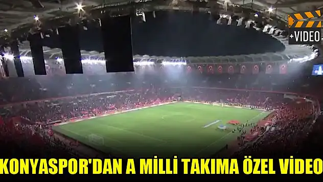 Konyaspor'dan A Milli Takım'a özel video