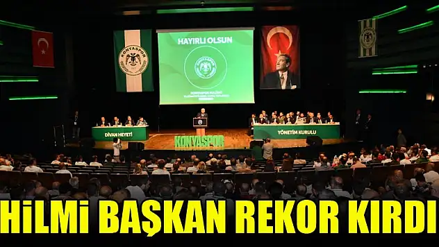 Konyaspor'da Hilmi Başkan rekor kırdı